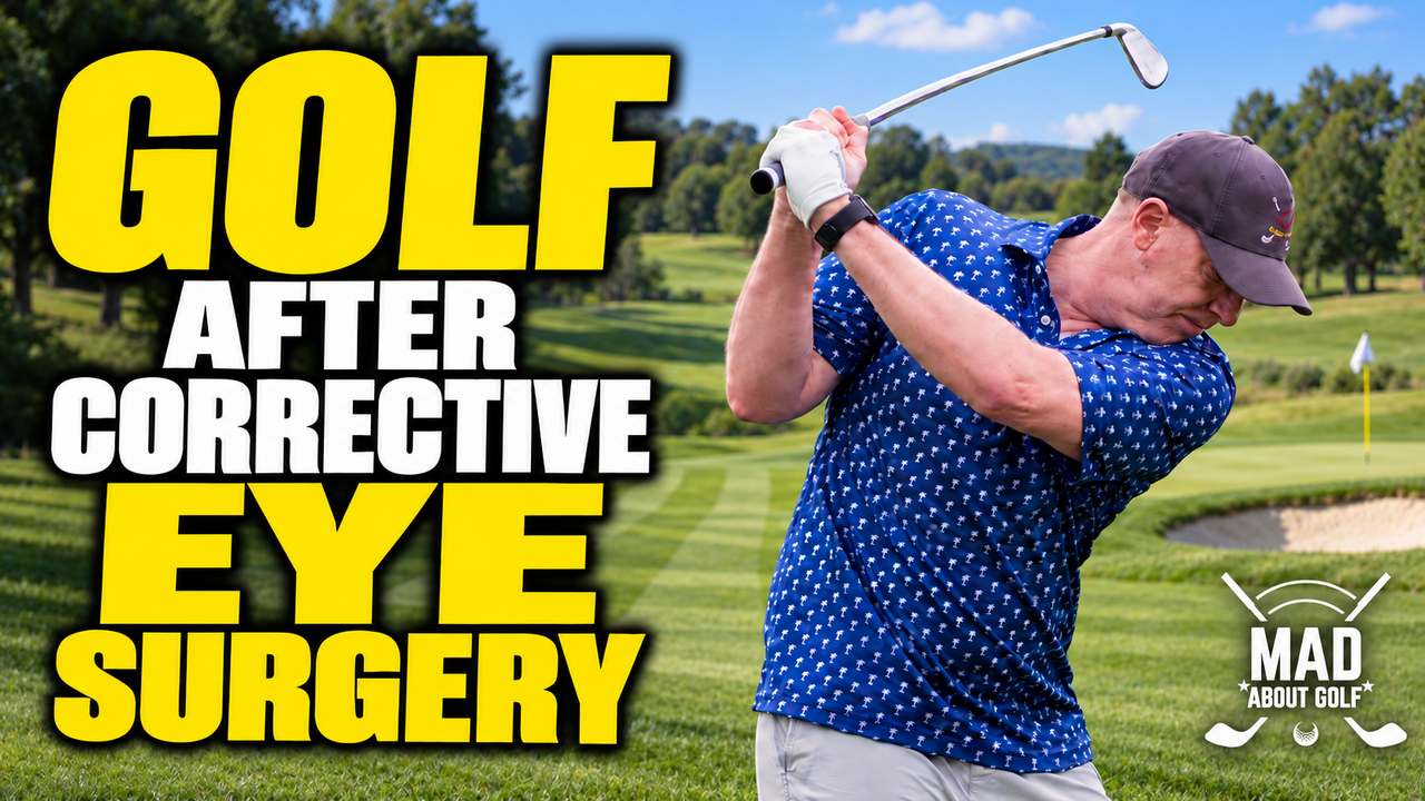 Golf After Corrective Eye Surgery — Break 28